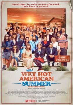 Жаркое американское лето: 10 лет спустя — Wet Hot American Summer: 10 Years Later (2017)