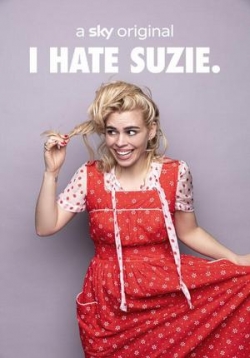 Я ненавижу Сьюзи — I Hate Suzie (2020)