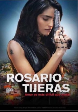 Росарио-Ножницы — Rosario Tijeras (2016)