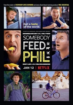 Кто-нибудь накормите Фила — Somebody Feed Phil (2018)
