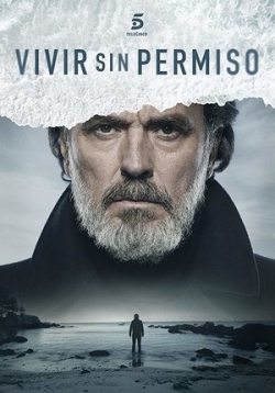 Жить без разрешения — Vivir sin permiso (2019-2020) 1,2 сезоны