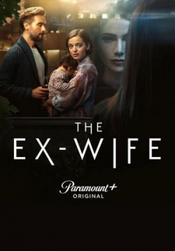 Бывшая жена — The Ex-Wife (2022)