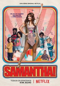 Саманта — Samantha! (2018-2019) 1,2 сезоны