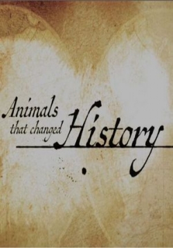 Животные, которые изменили историю — Animals that changed History (2015)