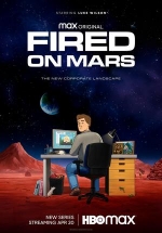 Уволен на Марсе — Fired on Mars (2023)