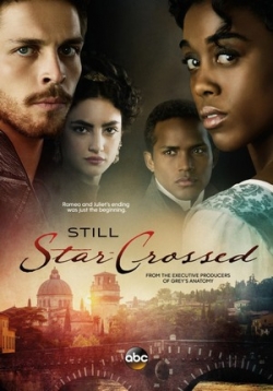 Под несчастливой звездой — Still Star-Crossed (2017)