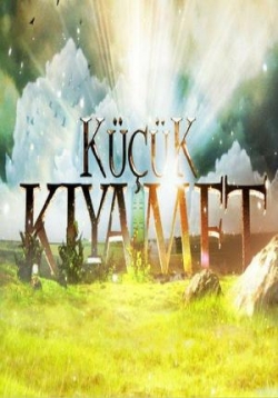 Маленький Апокалипсис — Kucuk Kiyamet (2012)