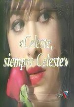 Селеста, всегда Селеста — Celeste, siempre Celeste (1993)