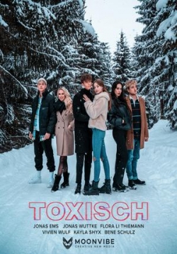 Токсичные — Toxisch (2022)
