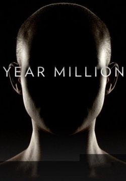 Через миллион лет — Year million (2017)