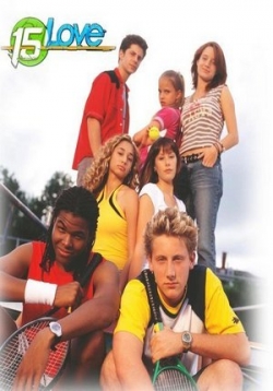 Школа первых ракеток — 15/Love (2004-2006) 1,2,3 сезоны