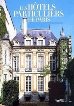 Особняки Парижа — Hotels particuliers (2008)