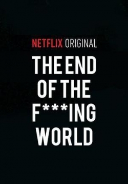Конец ****го мира — The End Of The F***ing World (2017-2019) 1,2 сезоны
