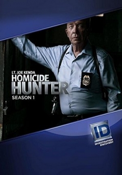 Охотник на убийц: Лейтенант Джо Кенда — Homicide Hunter: Lt. Joe Kenda (2018)