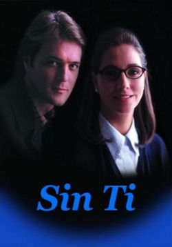 Без тебя — Sin ti (1997)