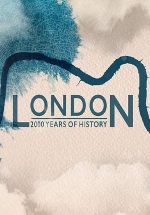 Лондон: две тысячи лет истории — London: 2000 Years of History (2019)