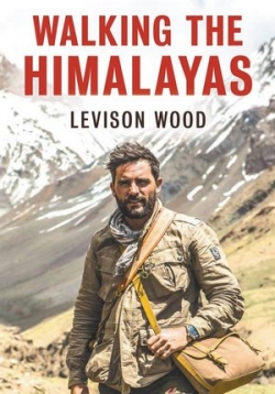 Прогулка по Гималаям — Walking the Himalayas (2015)