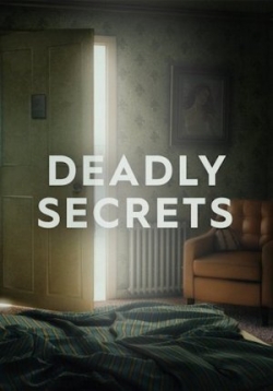 Смертельные тайны — Deadly Secrets (2019)