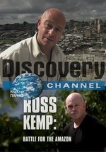 Росс Кемп: Битва за Амазонию — Ross Kemp: Battle for the Amazon (2010)
