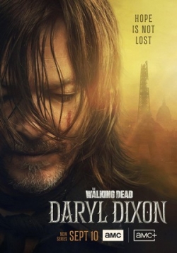 Ходячие мертвецы: Дэрил Диксон — The Walking Dead: Daryl Dixon (2023)
