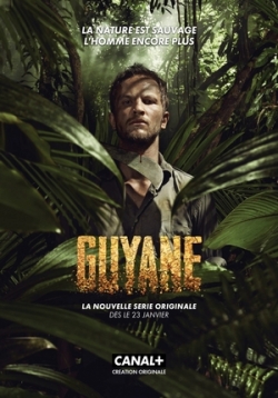Гайана (Гвиана) — Guyane (2017-2018) 1,2 сезоны