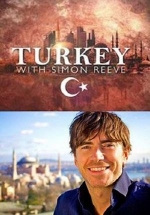 Путешествие по Турции с Саймоном Ривом — Turkey with Simon Reeve (2017)